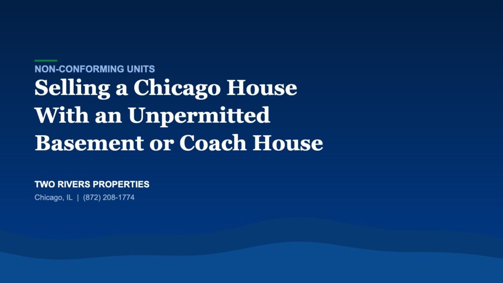 Selling a Chicago house with an unpermitted basement or coach house unit